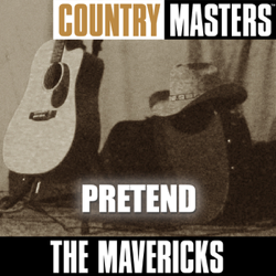 Country Masters: Pretend - The Mavericks Cover Art