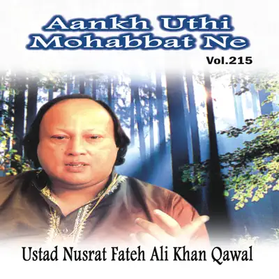 Aankh Uthi Mohabat Ne Vol. 215 - Nusrat Fateh Ali Khan