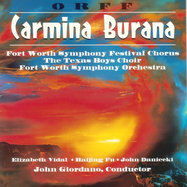 Обложка альбома «Orff: Carmina Burana» — Fort Worth Symphony Orchestra, Fort Worth Symphony Festival Chorus & Texas Boys' Choir