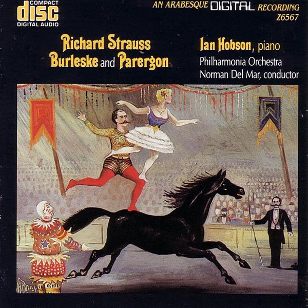 Strauss: Burleske And Parergon for Piano and Orchestra Stimmungsbilder, Op.9