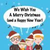 We Wish You A Merry Christmas (And A Happy New Year) - Various Artists
