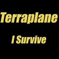 I Survive — Terraplane