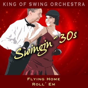Swingin' 30s (Flying Home / Roll 'Em) - Single