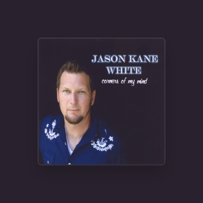 Listen to Jason Kane White, watch music videos, read bio, see tour dates & more!