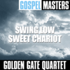 Swing Low Sweet Chariot - Golden Gate Quartet