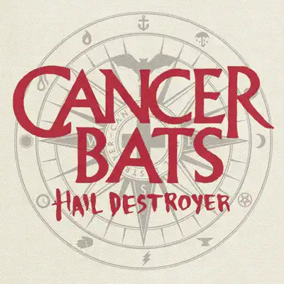 Hail Destroyer - Cancer Bats Hail Destroyer - Cancer Bats
