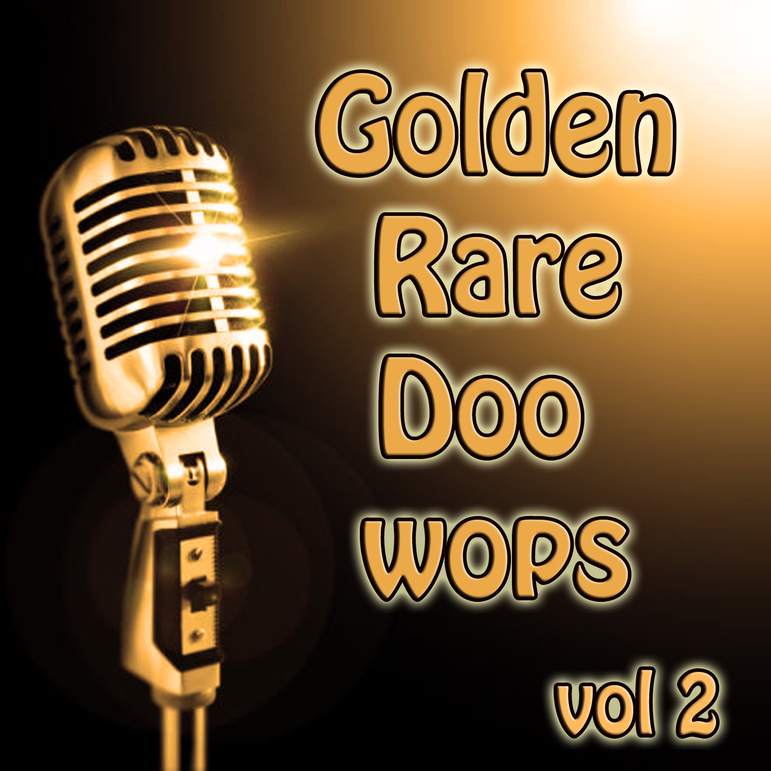 Golden Rare Doo Wops, Vol. 2