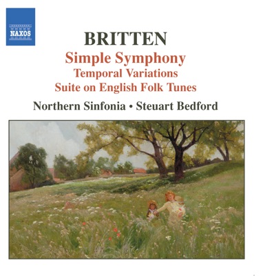Britten: Simple Symphony - Temporal Variations - Suite On English Folk Tunes