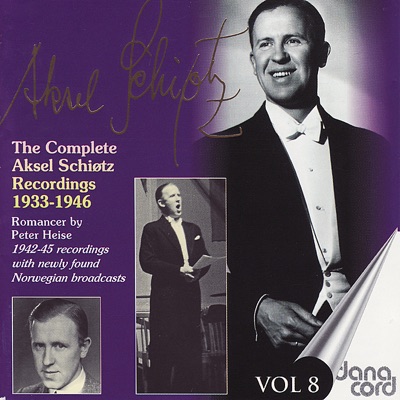 The Complete Aksel Schiøtz Recordings 1933-1946, Vol. 8