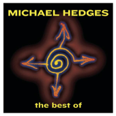 Best of Michael Hedges