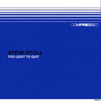 Too Legit to Quit - EP - Steve Stoll