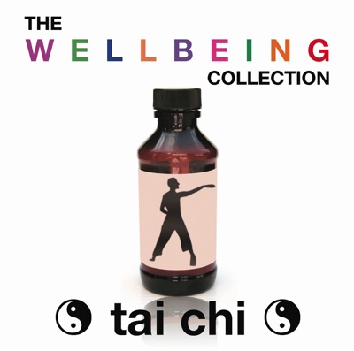 The Wellbeing Collection - Tai Chi (The Wellbeing Collection - Tai Chi)