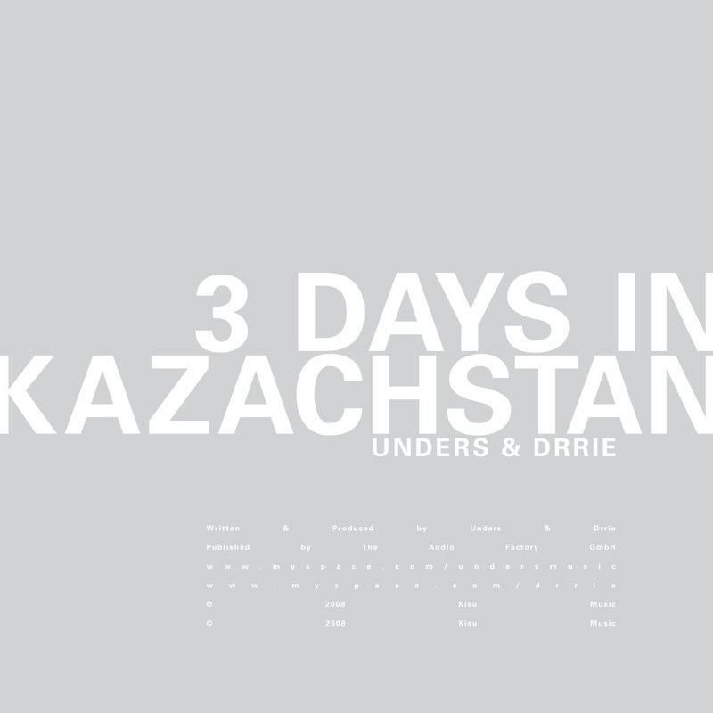 Обложка альбома «3 Days In Kazachstan» — Unders & Drrie