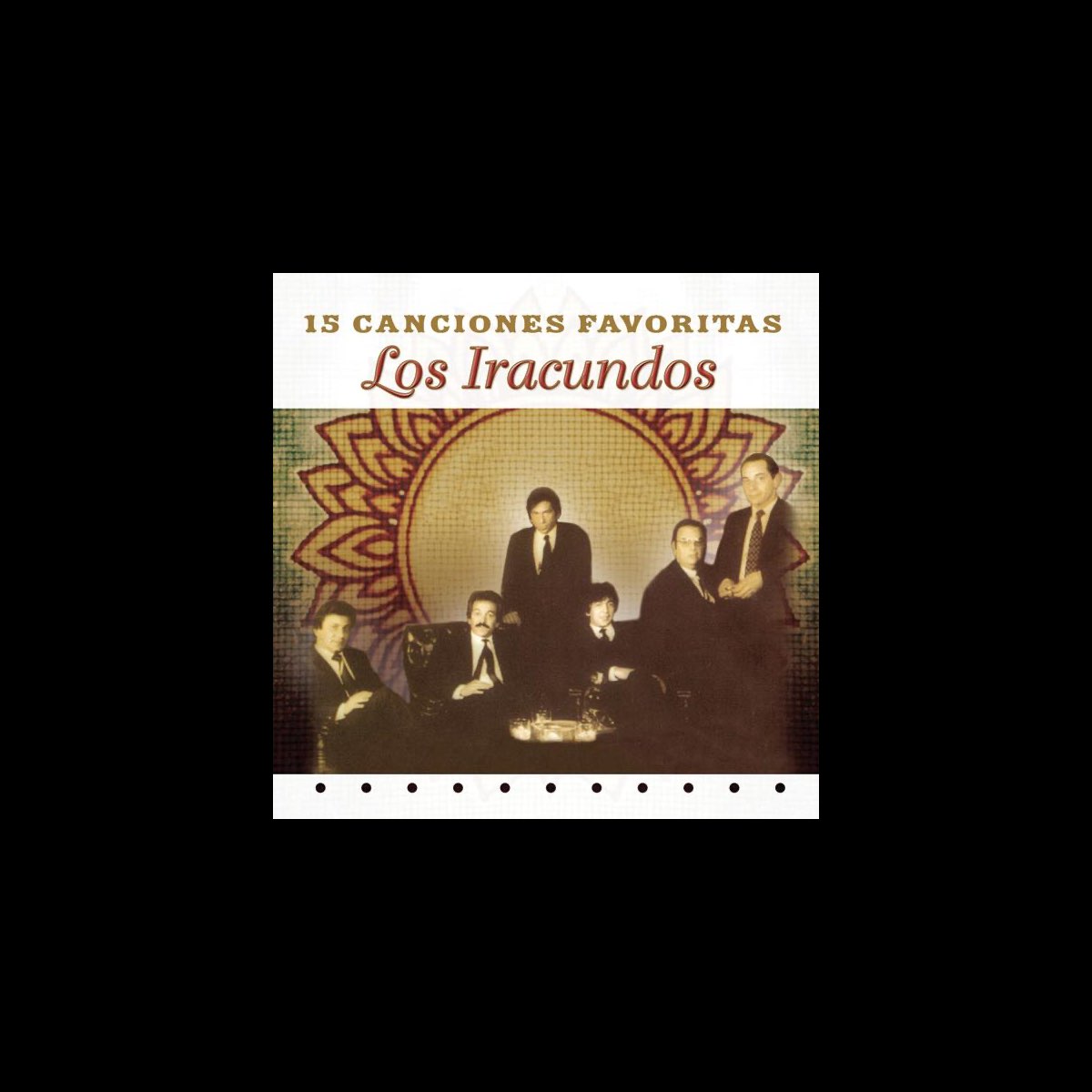 Los Iracundos: 15 Canciones Favoritas by Los Iracundos on Apple Music