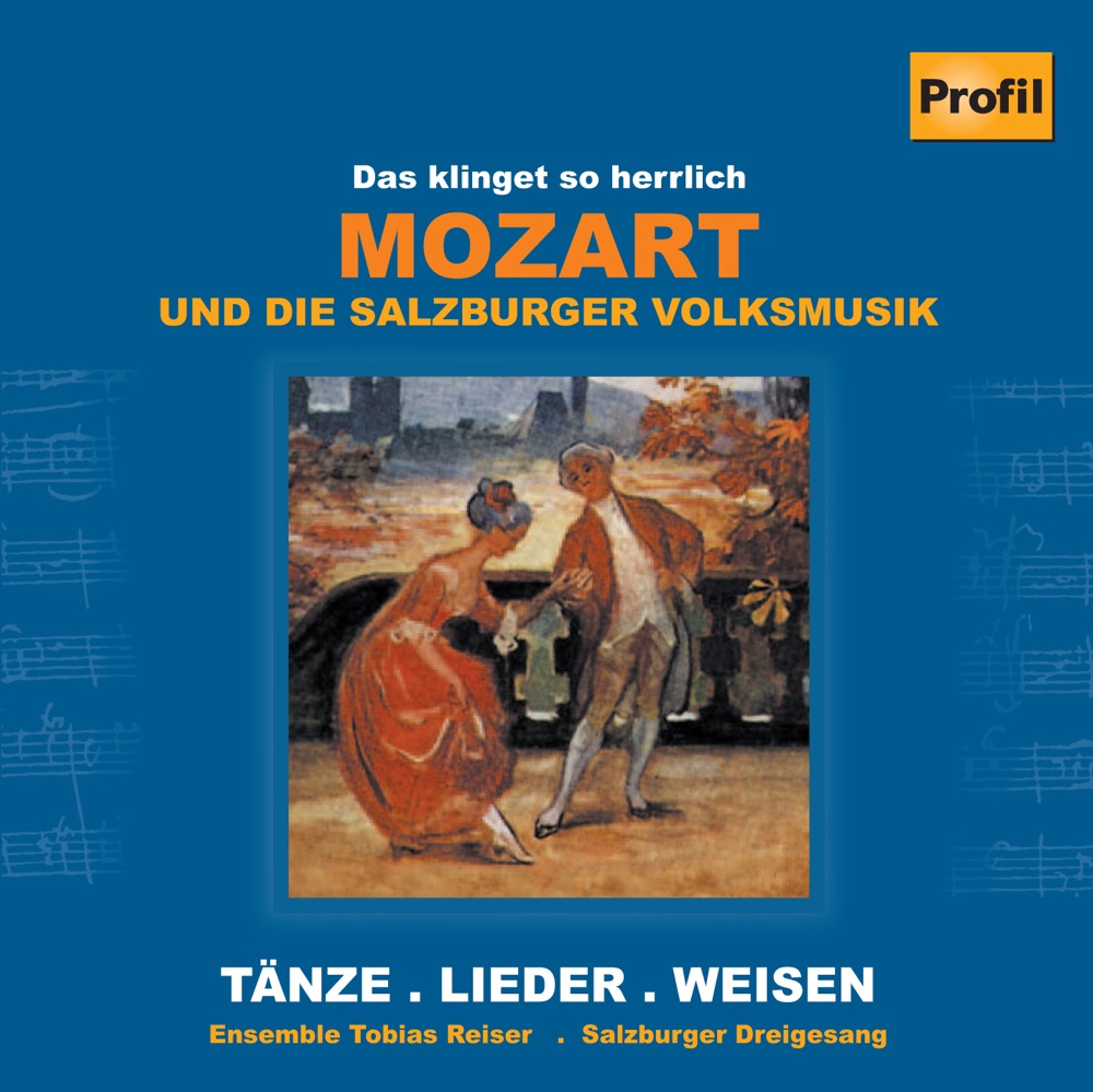 Обложка альбома «Mozart: Mozart Und Die Salzburger Volksmusik» — Ensemble Tobias Reiser