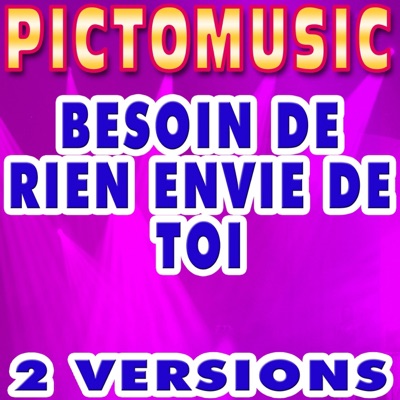 Pictomusic Karaoké - Besoin de rien envie de toi (Version karaoké)