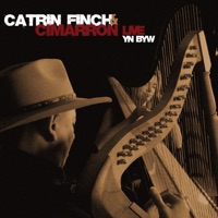 Yn Byw - Catrin Finch & Cimarron