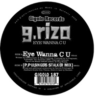 G.Rizo - Eye Wanna C U (P. Pulsinger's Stalker Mix) album artwork