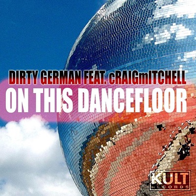 Kult Records Presents: On This Dancefloor - EP (Featuring Craig Mitchell)
