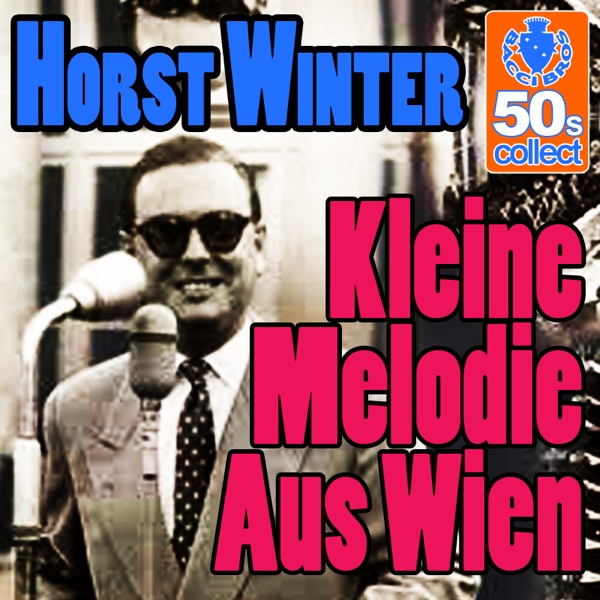 Kleine Melodie Aus Wien (Digitally Remastered) - Single
