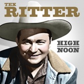 Tex Ritter - High Noon (do Not Forsake Me)