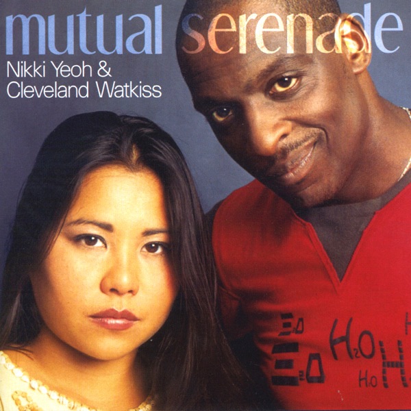 Обложка альбома «Mutual Serenade» — Cleveland Watkiss & Nikki Yeoh