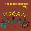 The Cuban Cowboys - El Danzón de Noventa Millas