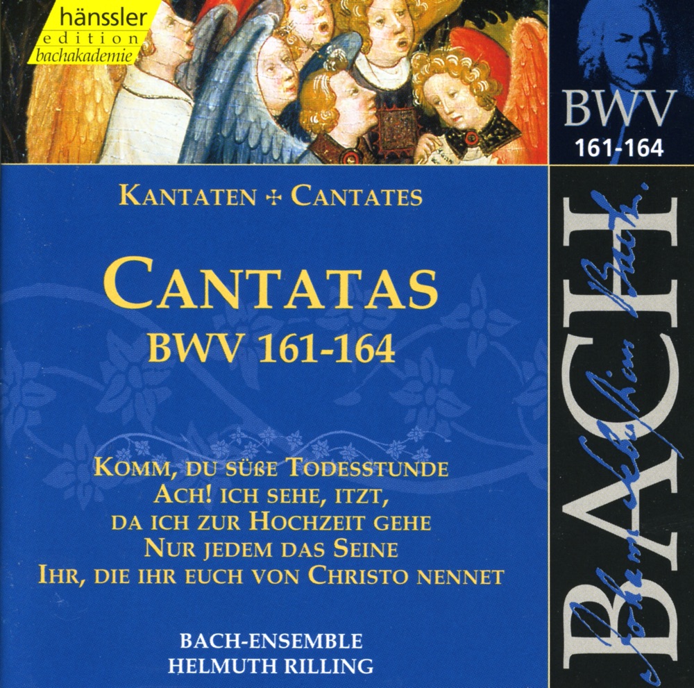 Обложка альбома «Bach, J.S.: Cantatas, Bwv 161-164» — Adalbert Kraus, Hildegard Laurich, Frankfurt Kantorei, Helmuth Rilling, Stuttgart Bach Collegium, Wolfgang Schone, Arleen Auger, Kurt Equiluz, Alyce Rogers, Helen Watts, Niklaus Tüller, Gächinger Kantorei Stuttgart, Walter Heldwein, Lutz-Michael Harder, Julia Hamari & Edith Wiens