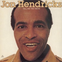 Tell Me the Truth - Jon Hendricks