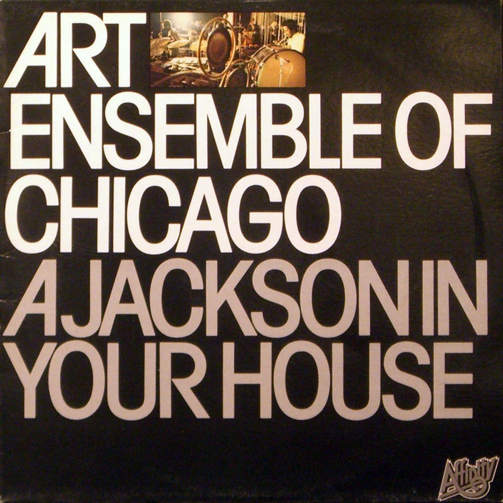 Обложка альбома «A Jackson In Your House» — The Art Ensemble of Chicago