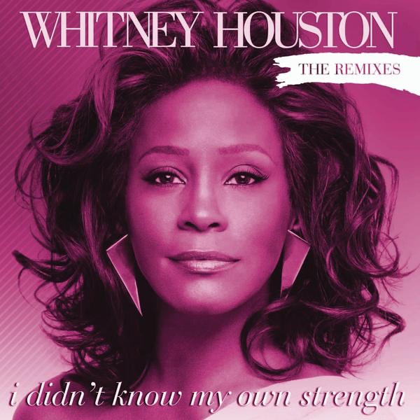 I Didn't Know My Own Strength (The Remixes) cover