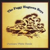 The Foggy Hogtown Boys - Head On Down the Road