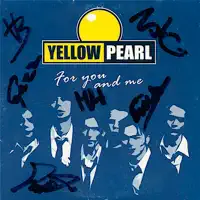 For You And Me — Yellow Pearl