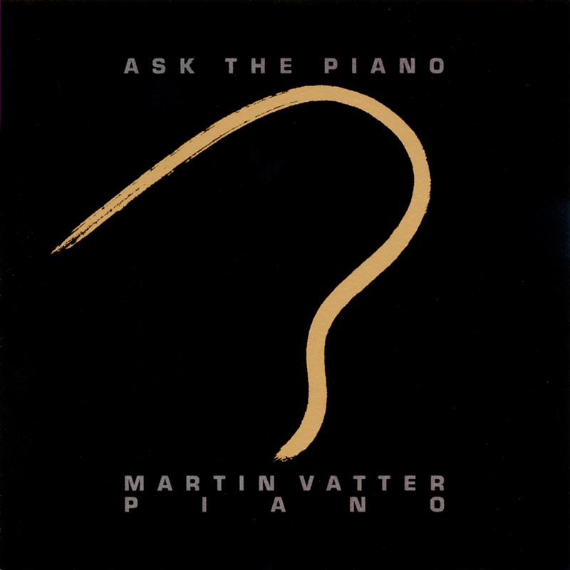 Обложка альбома «Ask the Piano» — Martin Vatter