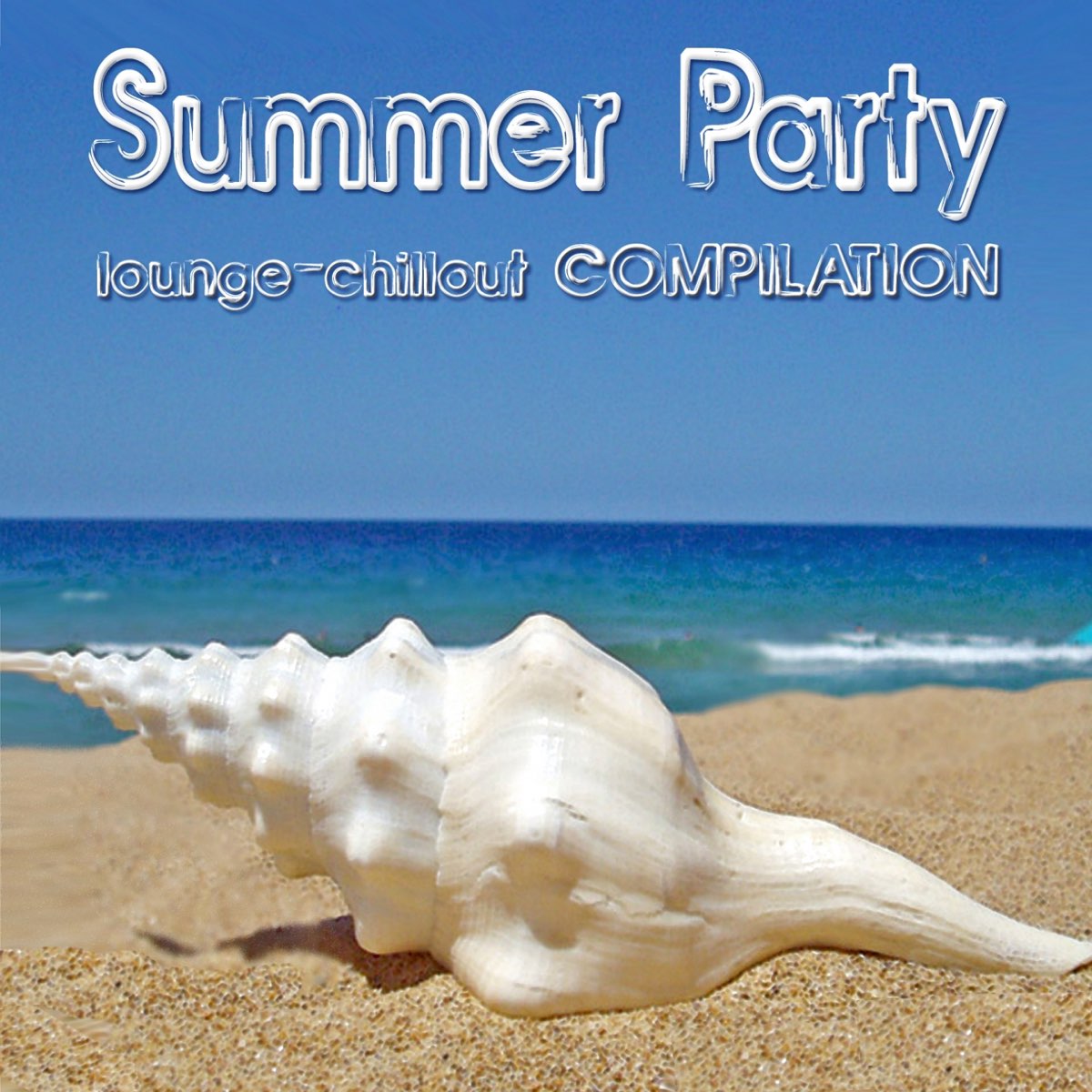 ‎Summer Party Lounge Chillout Compilation Album by Various Artists