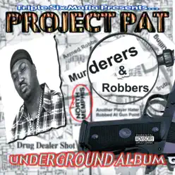 Murderers & Robbers (Triple Six Mafia Presents) - Project Pat