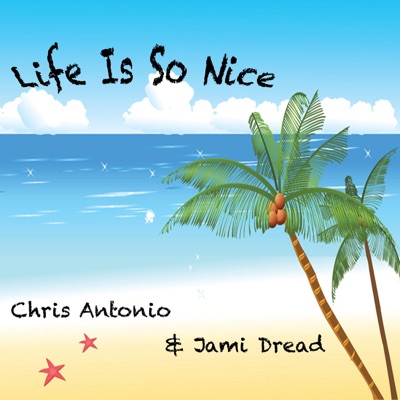 Life Is So Nice
