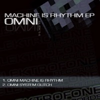 Machine Is Rhythm - EP - Omni