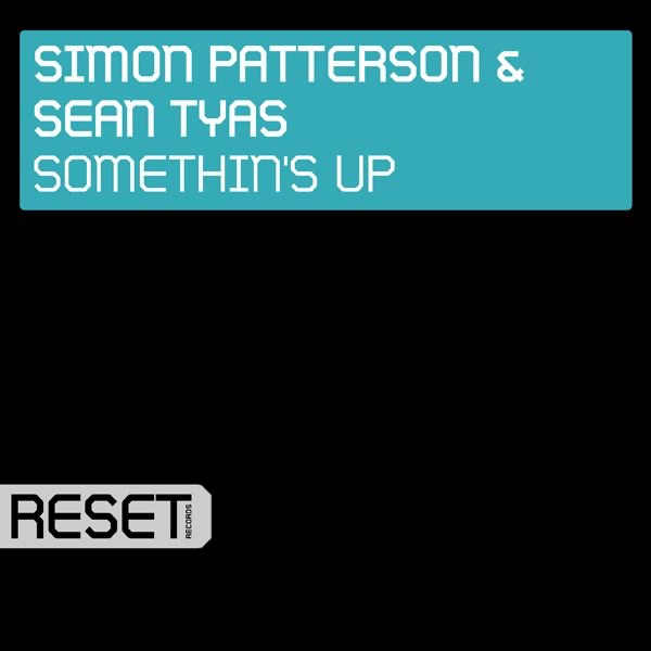Обложка альбома «Somethin's Up - Single» — Sean Tyas & Simon Patterson
