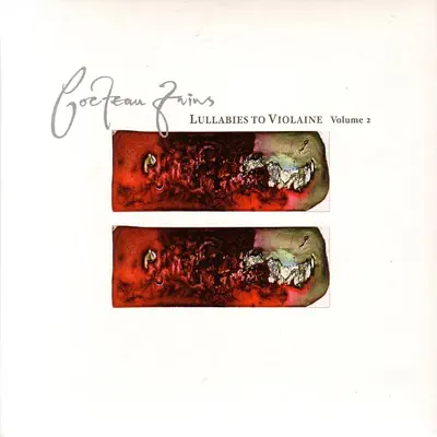 Lullabies to Violaine, Vol. 2 - Cocteau Twins