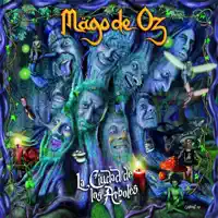 La Ciudad de los Árboles — Mägo de Oz