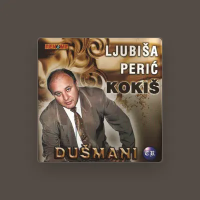 Listen to Ljubisa Peric Kokis, watch music videos, read bio, see tour dates & more!