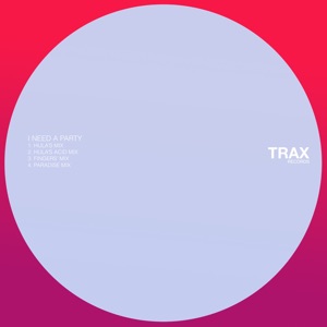 I Need a Party (Remixes) - EP