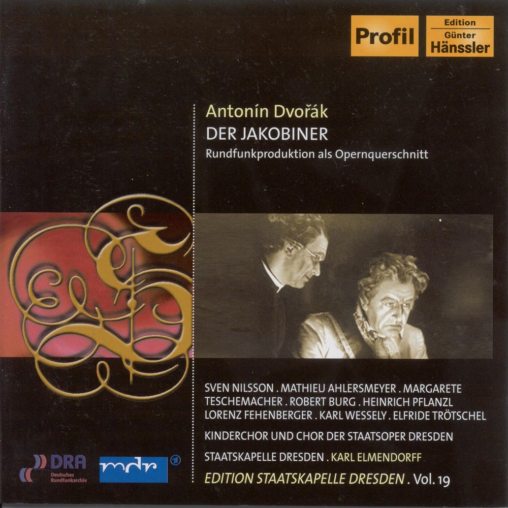 Обложка альбома «Dvorak: Jacobin (The) [Opera] (Sung In German) (Staatskapelle Dresden Edition, Vol. 19)» — Lorenz Fehenberger, Karl Elmendorff, Staatskapelle Dresden, Robert Burg, Mathieu Ahlersmeyer, Heinrich Pflanzl, Dresden State Opera Chorus, Dresden State Opera Children Chorus, Sven Nilsson, Elfriede Trötschel, Margarete Teschemacher & Karl Wessely