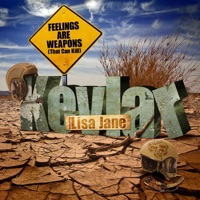 Feelings Are Weapons (That Can Kill) feat. Lisa Jane