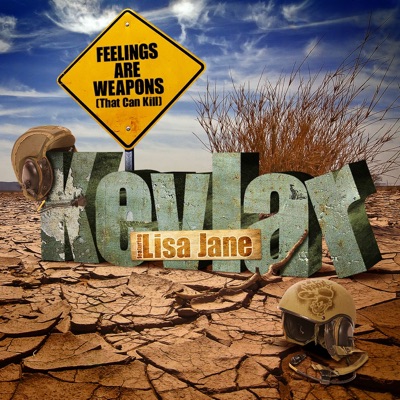 Feelings Are Weapons (That Can Kill) [Remixes] {feat. Lisa Jane}