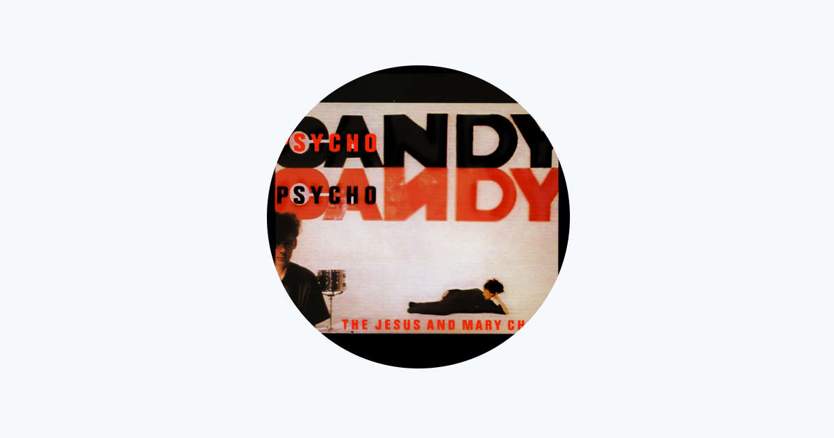 ジーザス&メリー・チェイン - Apple Music