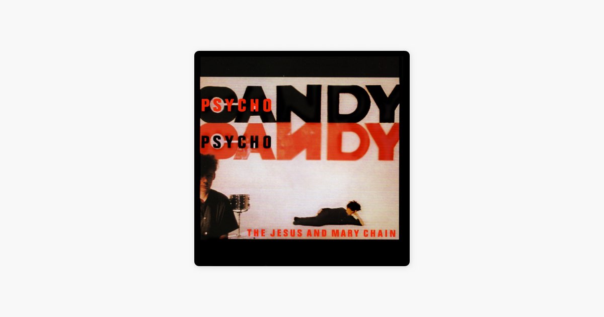 Psychocandy (Expanded Version) - ジーザス&メリー・チェインの