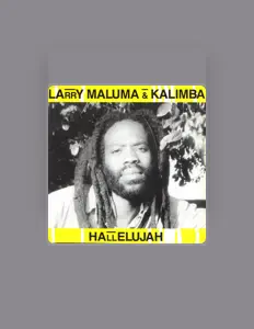 聆聽 Larry Maluma & Kalimba、觀看音樂影片、閱讀小傳、查看巡演日期等！