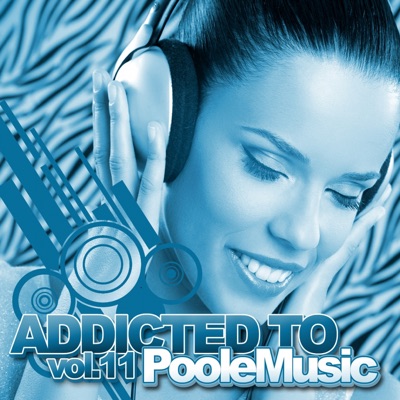 Addicted to PooleMusic, Vol. 11